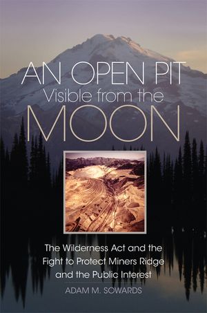 An Open Pit Visible from the Moon: The Wilderness Act and the Fight to Protect Miners Ridge and the Public Interest image number 0