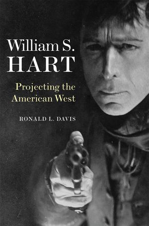 William S. Hart: Projecting the American West image number 0