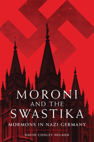 Moroni and the Swastika: Mormons in Nazi Germany image number 0