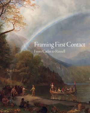Framing First Contact, Volume 38: From Catlin to Russell image number 0