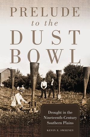 Prelude to the Dust Bowl: Drought in the Nineteenth-Century Southern Plains image number 0