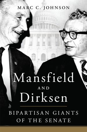 Mansfield and Dirksen: Bipartisan Giants of the Senate image number 0