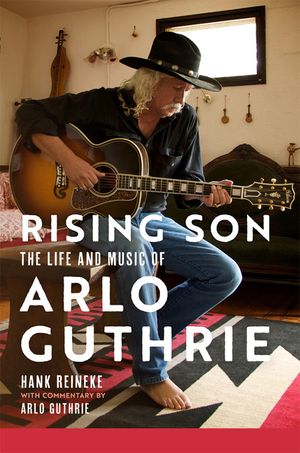 Rising Son: The Life and Music of Arlo Guthrie Volume 10 image number 0