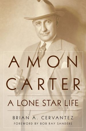 Amon Carter: A Lone Star Life image number 0