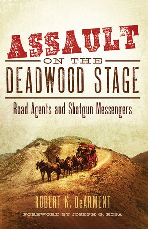Assault on the Deadwood Stage: Road Agents and Shotgun Messengers image number 0