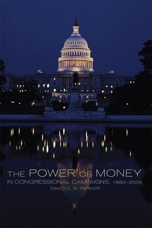 The Power of Money in Congressional Campaigns, 1880-2006: Volume 6 image number 0
