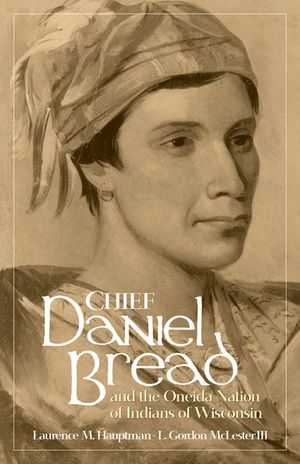 Chief Daniel Bread and the Oneida Nation of Indians of Wisconsin: Volume 241 image number 0