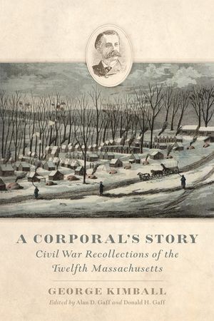 A Corporal's Story: Civil War Recollections of the Twelfth Massachusetts image number 0