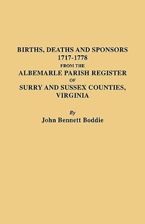Births, Deaths and Sponsors, 1717-1778 from the Albemarle Parish Register of Surry and Sussex Counties, Virginia image number 0