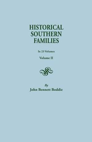 Historical Southern Families. in 23 Volumes. Volume II image number 0