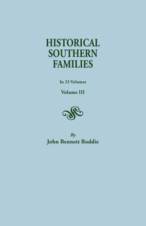 Historical Southern Families. in 23 Volumes. Voume III image number 0