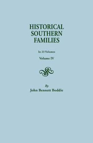 Historical Southern Families. in 23 Volumes. Volume IV image number 0