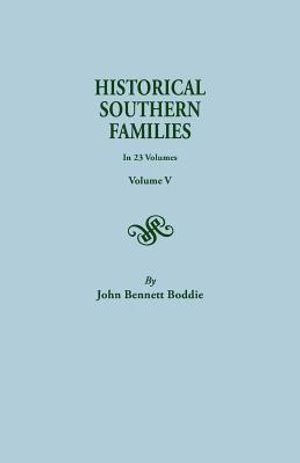 Historical Southern Families. in 23 Volumes. Volume V image number 0