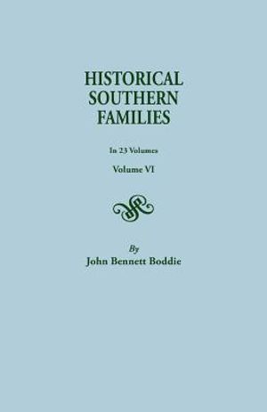Historical Southern Families. in 23 Volumes. Volume VI image number 0