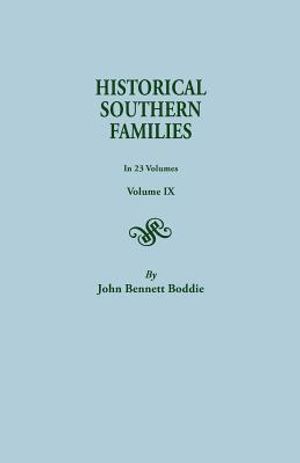 Historical Southern Families. in 23 Volumes. Volume IX image number 0