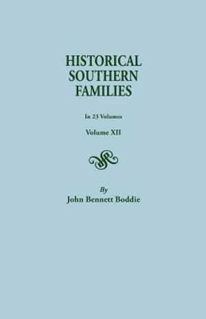 Historical Southern Families.in 23 Volumes. Volume XII image number 0