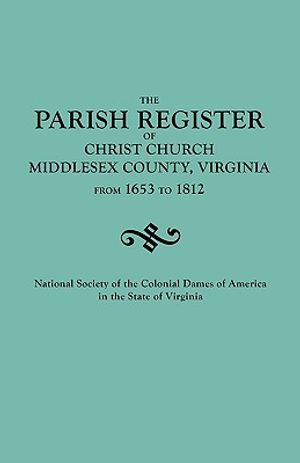 Parish Register of Christ Church, Middlesex County, Virginia, from 1653 to 1812 image number 0