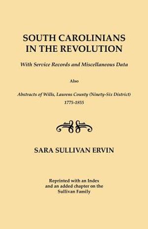 South Carolinians in the Revolution. with Service Records and Miscellaneous Data. Also, Abstracts of Wills, Laurens County (Ninety-Six District), 1775 image number 0