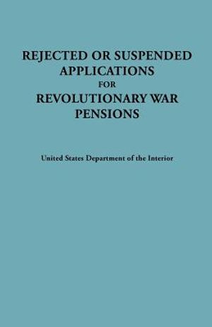 Rejected or Suspended Applications for Revolutionary War Pensions image number 0