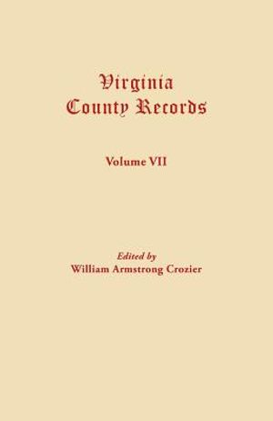 Virginia County Records. Volume VII image number 0