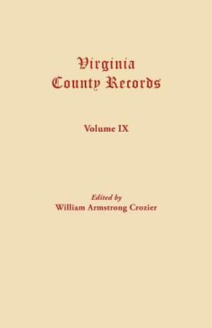 Virginia County Records. Volume IX image number 0