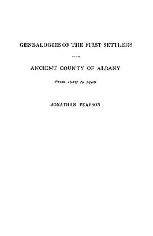 Contributions for the Genealogies of the First Settlers of the Ancient County of Albany [ny], from 1630 to 1800 image number 0