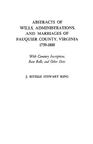 Abstracts of Wills, Administrations, and Marriages of Fauquier County, Virginia, 1759-1800 image number 0