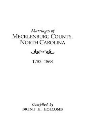 Marriages of Mecklenburg County, North Carolina, 1783-1868 image number 0