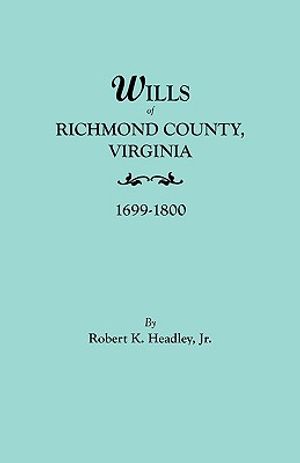 Wills of Richmond County, Virginia, 1699-1800 image number 0