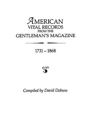 American Vital Records from the "Gentleman's Magazine, " 1731-1868 image number 0