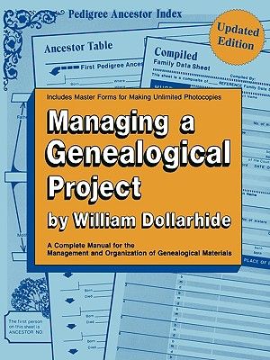 Managing a Genealogical Project. a Complete Manual for the Management and Organization of Genealogical Materials. Updated Edition image number 0