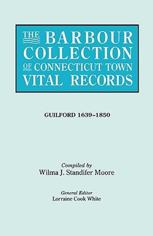 The Barbour Collection of Connecticut Town Vital Records. Volume 16: Guilford 1639-1850 image number 0