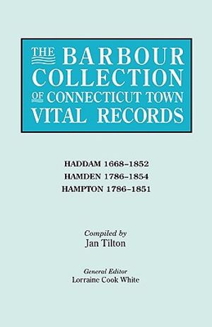 The Barbour Collection of Connecticut Town Vital Records. Volume 17: Haddam 1668-1852, Hamden 1786-1854, Hampton 1786-1851 image number 0