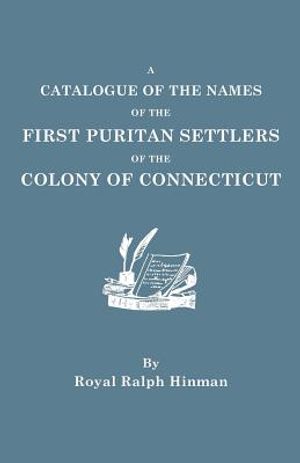 A Catalogue of the Names of the First Puritan Settlers of the Colony of Connecticut image number 0