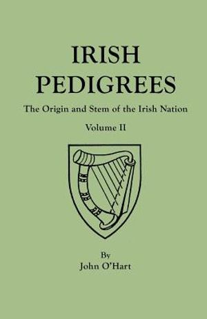Irish Pedigrees. Fifth Edition. In Two Volumes. Volume II image number 0