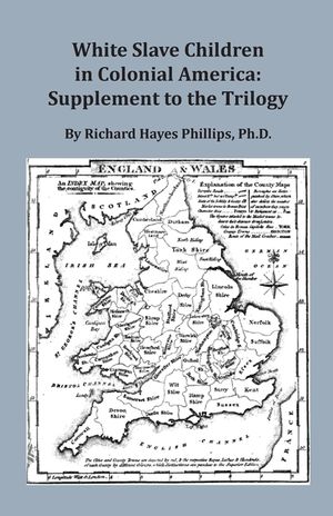 White Slave Children in Colonial America: Supplement to the Trilogy image number 0