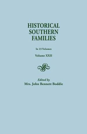 Historical Southern Families. in 23 Volumes. Volume XXII image number 0