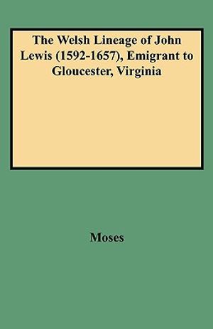 The Welsh Lineage of John Lewis (1592-1657), Emigrant to Gloucester, Virginia image number 0