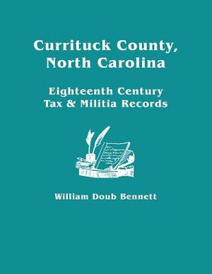Currituck County, North Carolina: Eighteenth Century Tax & Militia Records image number 0