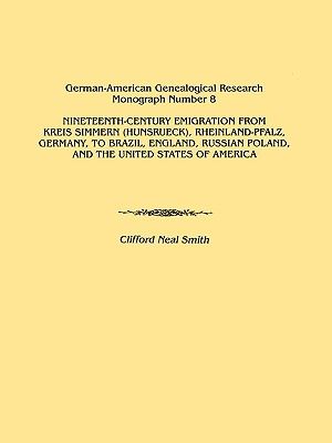 Nineteenth-Century Emigration from Kreis Simmern (Hunsrueck), Rheinland-Pfalz, Germany, to Brazil, England, Russian Poland, and the United States of a image number 0