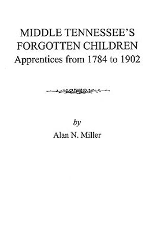 Middle Tennessee's Forgotten Children: Apprentices from 1784 to 1902 image number 0