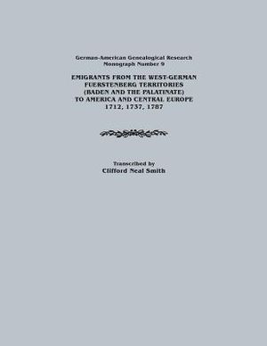 Emigrants from the West-German Fuerstenberg Territories (Baden and the Palatinate) to America and Central Europe, 1712, 1737, 1787. German-American GE image number 0