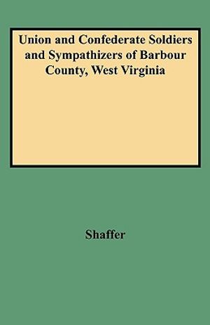 Union and Confederate Soldiers and Sympathizers of Barbour County, West Virginia image number 0