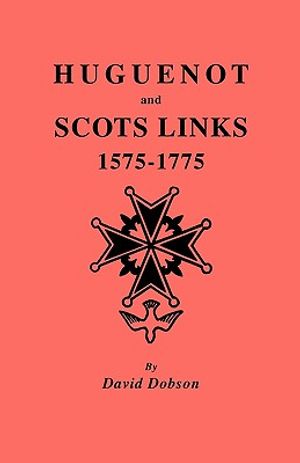 Huguenot and Scots Links, 1575-1775 image number 0