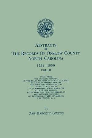 Abstracts of the Records of Onslow County, North Carolina, 1734-1850. in Two Volumes. Volume II image number 0