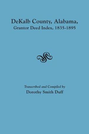 Dekalb County, Alabama, Grantor Deed Index, 1835-1895 image number 0