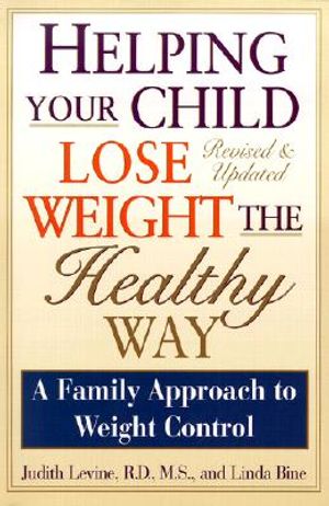 Helping Your Child Lose Weight the Healthy Way: A Family Approach to Weight Control image number 0