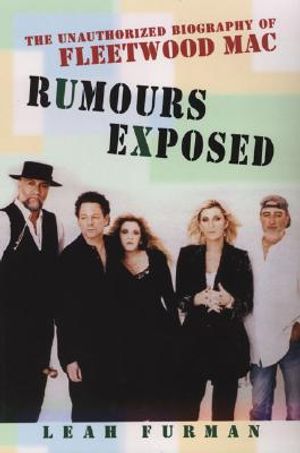 Rumours Exposed: The Unauthorized Biography of Fleetwood Mac image number 0