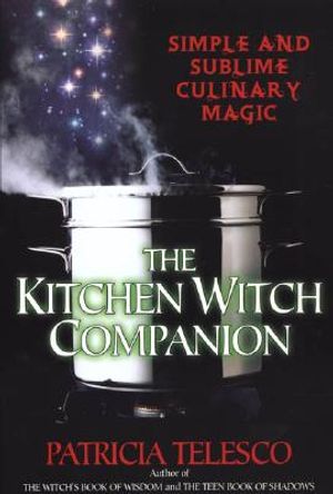 The Kitchen Witch Companion: Simple and Sublime Culinery Magic image number 0