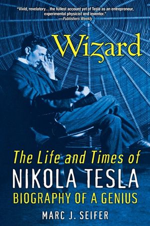Wizard: The Life and Times of Nikola Tesla: Biography of a Genius image number 0